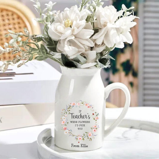If Teachers were flowers I'd pick you, teacher gift, thank you teacher gift, teacher vase, personalised teacher gift, flower vase, vase with beautiful flowers,